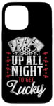 iPhone 13 Pro Max Poker Vintage Up All Night To Get Lucky Case