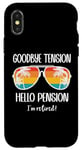 Coque pour iPhone X/XS Goodbye Tension Hello Pension Happy Retirement 25 Im Retired