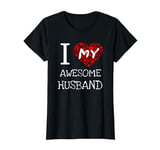 I Love My Awesome Husband T-Shirt for Women Gift T-Shirt