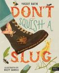 Don&#039;t Squish a Slug