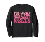 I'm Just Here For The Dinner Rolls Thanksgiving 2024 Kids Long Sleeve T-Shirt