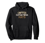 Coffee Cats and Yoga Mats Pullover Hoodie