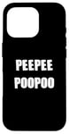 iPhone 16 Pro PEEPEEPOOPOO PEEPEE POOPOO PEE PEE POO POO Case