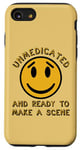 iPhone SE (2020) / 7 / 8 Unmedicated And Ready To Make A Scene - Meme Case