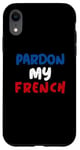 Coque pour iPhone XR Excusez mon dicton français drôle aux couleurs du drapeau de la France