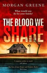 The Blood We Share  A captivating, dark crime thriller from the Waterstones Welsh Book of the Month pick