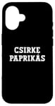 iPhone 16 Csirke Paprikás Food Design For Men Women Kids Funny Case