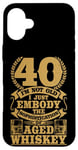 iPhone 16 Plus I'm not Old Whiskey Bourbon 40th Birthday Whiskey Drinker Case