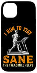 Coque pour iPhone 14 Plus Le tapis roulant I Run To Stay Sane aide à l'entraînement amusant de course à pied