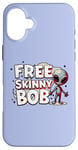 iPhone 16 Plus We Must Free Skinny Bob The Gray Alien Being Held Captive Case