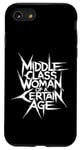 iPhone SE (2020) / 7 / 8 Middle Class Woman Of A Certain Age Case