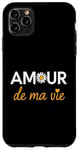 iPhone 11 Pro Max Amour de ma Vie Love of My Life French Heart Case