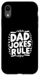 iPhone XR Dad Jokes Rule Funny Family Humor for All Dads Case