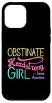 iPhone 12 Pro Max Obstinate Headstrong Girl - Jane Austen Pride And Prejudice Case