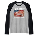 Land of the Free Because of the Brave USA Independence Raglan Baseball Tee