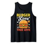 Burger Love is True Love for a Burger Eater Tank Top