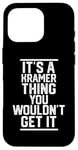 Coque pour iPhone 16 Pro It's a Kramer Thing You Wouldn't Get It - Nom de famille