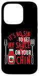 Coque pour iPhone 14 Pro Barbecue humoristique It's No Sin To Get My Sauce On Your Chin