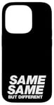 iPhone 14 Pro SAME SAME BUT DIFFERENT | A cool design that says SAME SAME Case