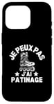 Coque pour iPhone 16 Pro Je Peux Pas J'ai Patinage Patin A Glace Patinage Artistique