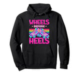 Funny Roller Skate Lover Wheels Before Heels Pullover Hoodie