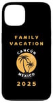 Coque pour iPhone 13 Family Vacation 2025 - cancun Mexico