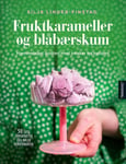 Fruktkarameller og blåbærskum - hjemmelaget godteri med smaker fra naturen