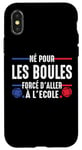 Coque pour iPhone X/XS Né pour les boules Boccia Boule Pétanque boules Drôle