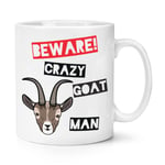 Beware Crazy Goat Man 10oz Mug Cup - Funny Animal