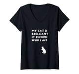 Womens Shirt, Funny Saying My Cat Is Brilliant, it Knows Who I Am. V-Neck T-Shirt