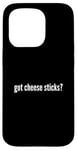 iPhone 15 Pro Got Cheese Sticks Funny Cheese Stick Lover Case