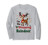 I'm The Shopping Reindeer Christmas Matching Long Sleeve T-Shirt