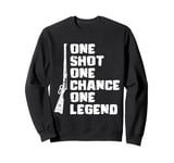 One Shot One Chance One Legend Muzzleloader Sweatshirt