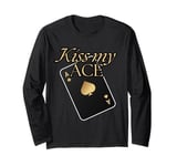 Kiss My Ace - Funny Spades For Men Women Poker Texas Hold Em Long Sleeve T-Shirt