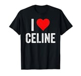 I Love CELINE - Vintage Love Heart Valentine's Day Gift T-Shirt