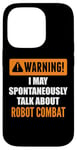 Coque pour iPhone 14 Pro Attention, je peux parler spontanément de combat robotique