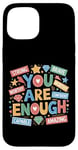 iPhone 15 You Are Enough Dear Person Motivational Inspiring Hope Core Case