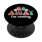 Go Away I'm Reading Books Booktrovert Im Reading Book Lovers PopSockets PopGrip Adhésif