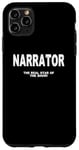 iPhone 11 Pro Max School Play Nativity The Narrator The Real Star Of The Show Case