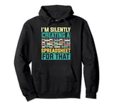 Data Scientist I'm Silently Creating A Spreadsheet For That Pullover Hoodie