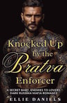 Knocked up by the Bratva Enforcer