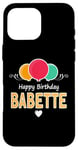 iPhone 16 Pro Max Babette happy birthday saying Case