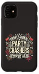 Coque pour iPhone 11 Professional Party Crashers nous ont embauché musique assortie festive