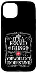 Coque pour iPhone 15 Plus Le nom Renaud est un nom de Renaud que vous ne comprendriez pas