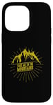 iPhone 14 Pro Max Take me to the Mountains Case