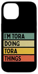 iPhone 14 I'm Tora Doing Tora Things Funny Personalized Quote Case