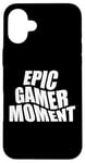 iPhone 16 Plus Epic Gamer Moment - Video Game Meme Case