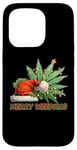 iPhone 15 Pro Merry Weedmas - High Spirits for the Holidays Case