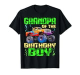 Grandpa Of The Birthday Boy Monster Truck Bday Celebrations T-Shirt