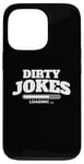 iPhone 13 Pro Dirty jokes are loading Case